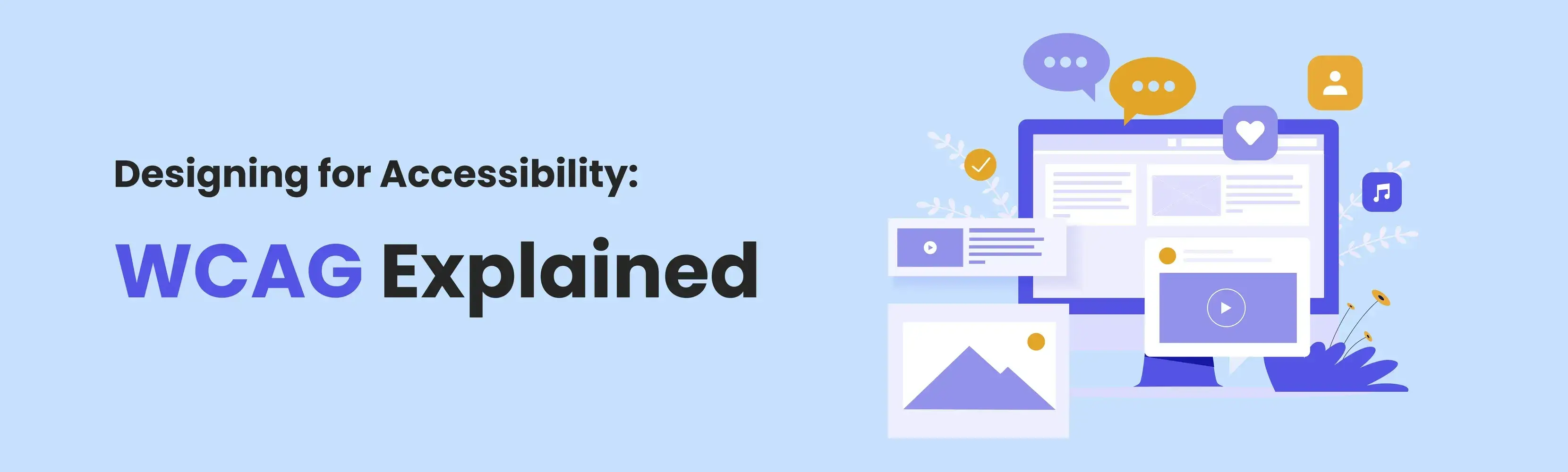 Designing for Accessibility: WCAG Explained